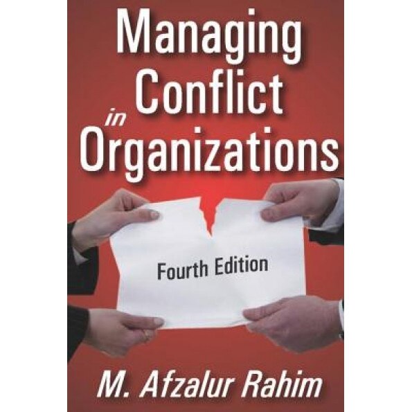 Managing Conflict in Organizations (Revised) - M. Afzalur Rahim (Author)