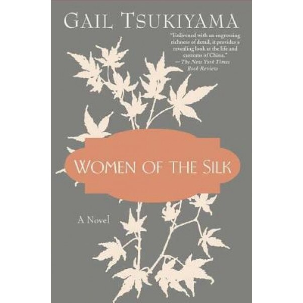 Women of the Silk, Gail Tsukiyama