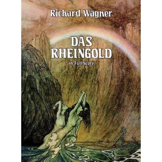 Das Rheingold in Full Score, Richard Wagner