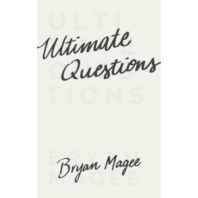 Ultimate Questions, Bryan Magee (Author)