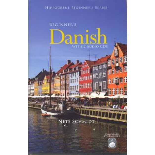 Beginner's Danish [With 2 CDs], Nete Schmidt