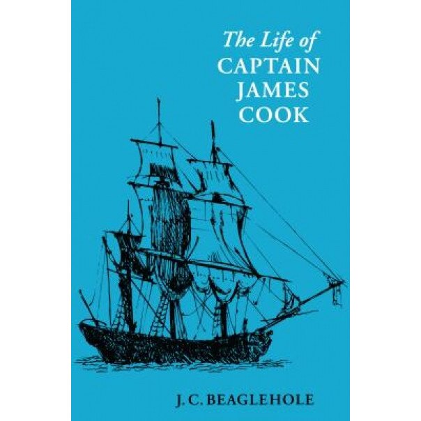 The Life of Captain James Cook, J. C. Beaglehole