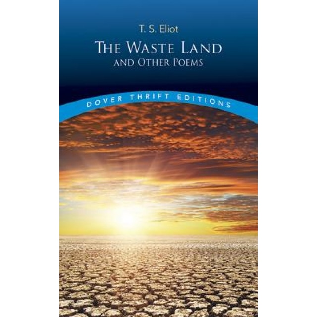 The Waste Land, Prufrock and Other Poems Waste Land, Prufrock and Other Poems, T.S. Eliot