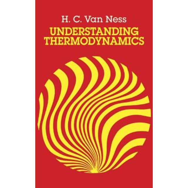 Understanding Thermodynamics, H. C. Van Ness