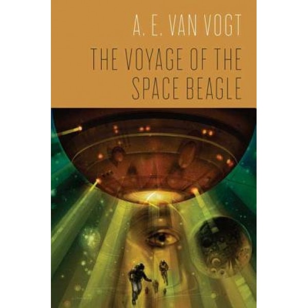The Voyage of the Space Beagle, A. E. Van Vogt (Author)