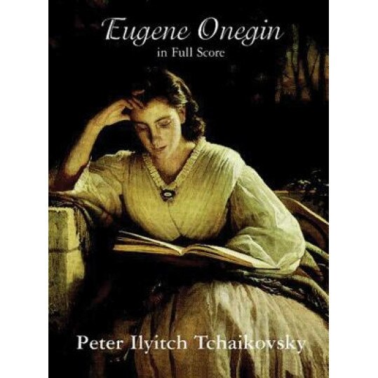 Eugene Onegin in Full Score, Peter Ilyitch Tchaikovsy (Author)