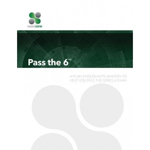 Pass the 6 - 2015: A Plain English Explanation to Help You Pass the Series 6 Exam, Robert M. Walker (Author)