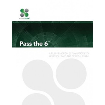 Pass the 6 - 2015: A Plain English Explanation to Help You Pass the Series 6 Exam, Robert M. Walker (Author) Pass the 6 - 2015: A Plain English Explanation to Help You Pass the Series 6 Exam, Robert M. Walker (Author)