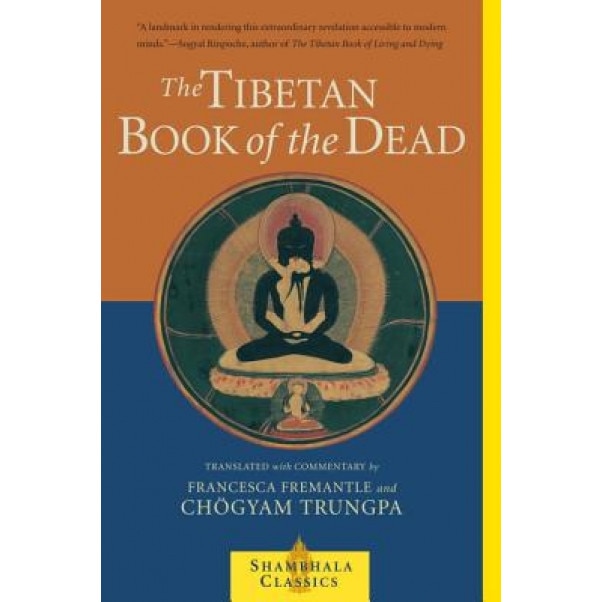 The Tibetan Book of the Dead: The Great Liberation Through Hearing in the Bardo, Chogyam Trungpa, Karma-Glin-Pa