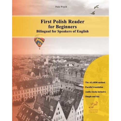 First Polish Reader for Beginners Bilingual for Speakers of English, Paula Wojcik (Author)