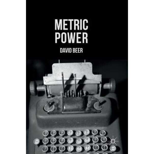 Metric Power, Dave Beer (Author)