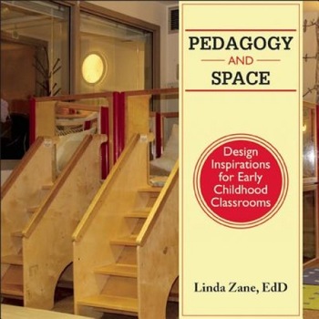 Pedagogy and Space: Design Inspirations for Early Childhood Classrooms, Linda Zane (Author) Pedagogy and Space: Design Inspirations for Early Childhood Classrooms, Linda Zane (Author)