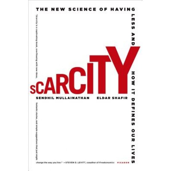 Scarcity: The New Science of Having Less and How It Defines Our Lives - Sendhil Mullainathan (Author)