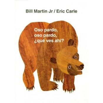 Oso Pardo, Oso Pardo, Que Ves Ahi, Bill, Jr. Martin (Author) Oso Pardo, Oso Pardo, Que Ves Ahi, Bill, Jr. Martin (Author)