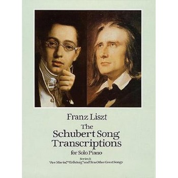 The Schubert Song Transcriptions for Solo Piano/Series I:  The Schubert Song Transcriptions for Solo Piano/Series I: