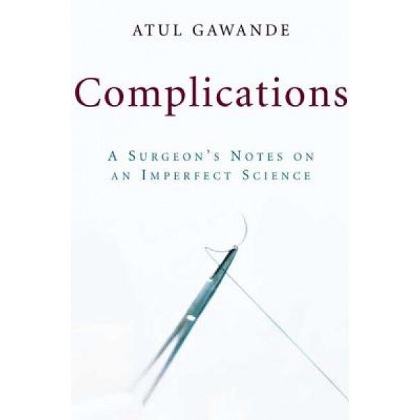 Complications - Atul Gawande