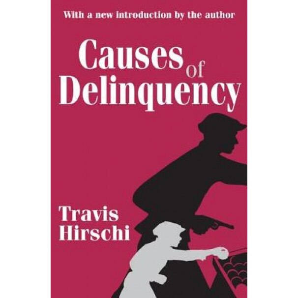 Causes of Delinquency, Travis Hirschi (Author)