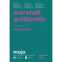 mojo cum sa-l dobandesti sa-l pastrezi si sa-l regasesti dupa ce l-ai pierdut - marshall goldsmith in colaborare cu mark reiter imagen 5_0_
0