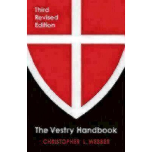 The Vestry Handbook, Christopher L. Webber (Author)