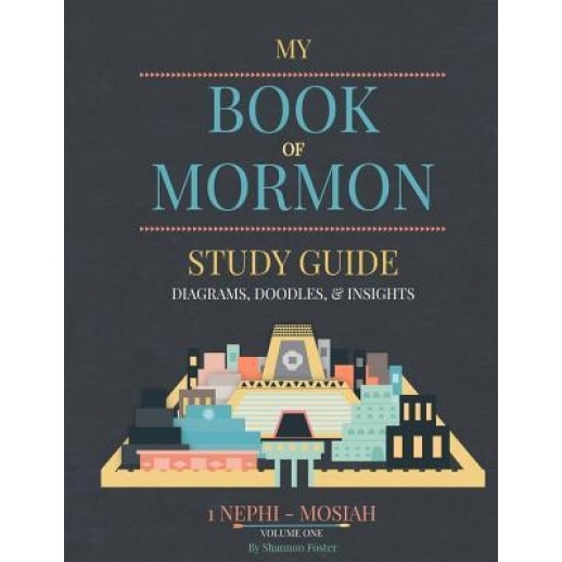 Book of Mormon: Diagrams, Doodles, & Insights, Shannon Foster (Author)