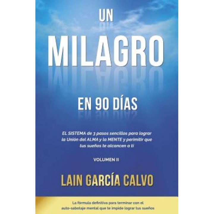 Un Milagro En 90 Dias, Lain Garcia (Author)
