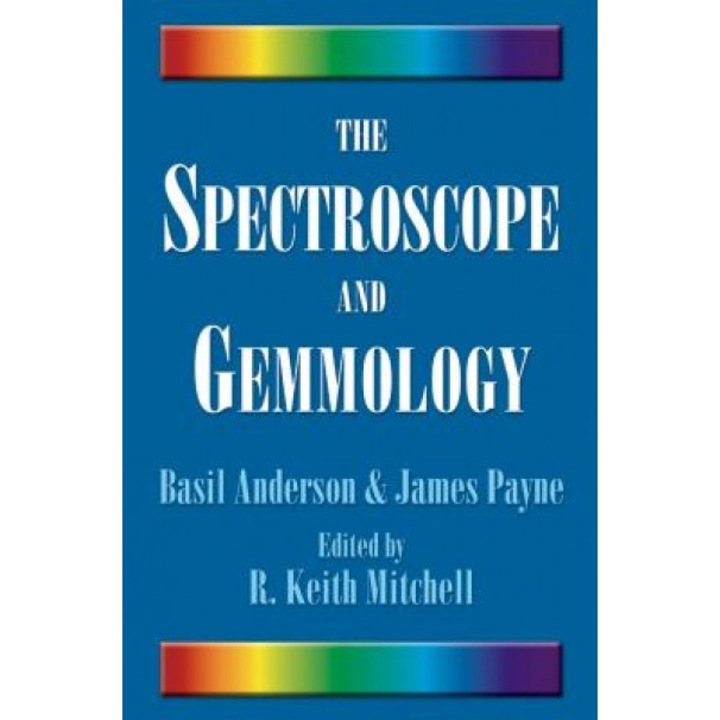 The Spectroscope and Gemmology, Basil Anderson (Author)
