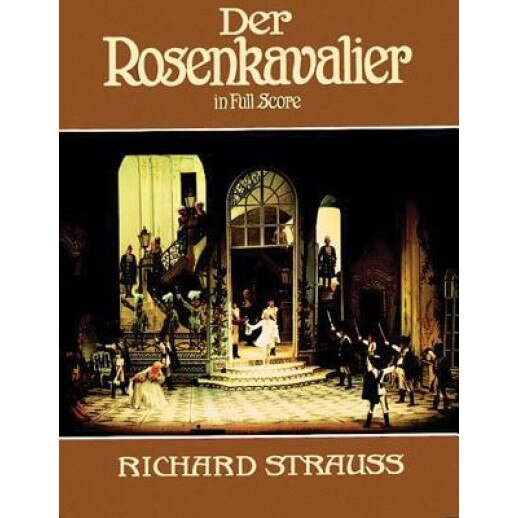 Der Rosenkavalier in Full Score, Richard Strauss (Author)