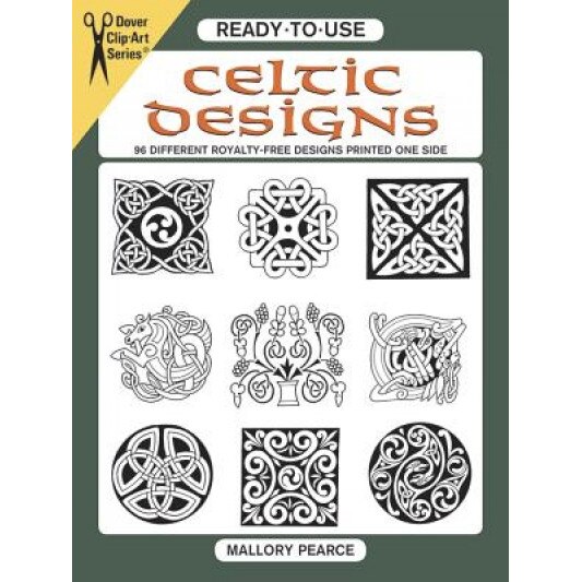 Ready-To-Use Celtic Designs: 96 Different Royalty-Free Designs Printed One Side, Mallory Pearce, Pearce