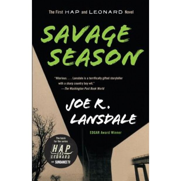 Savage Season: A Hap and Leonard Novel (1), Joe R. Lansdale