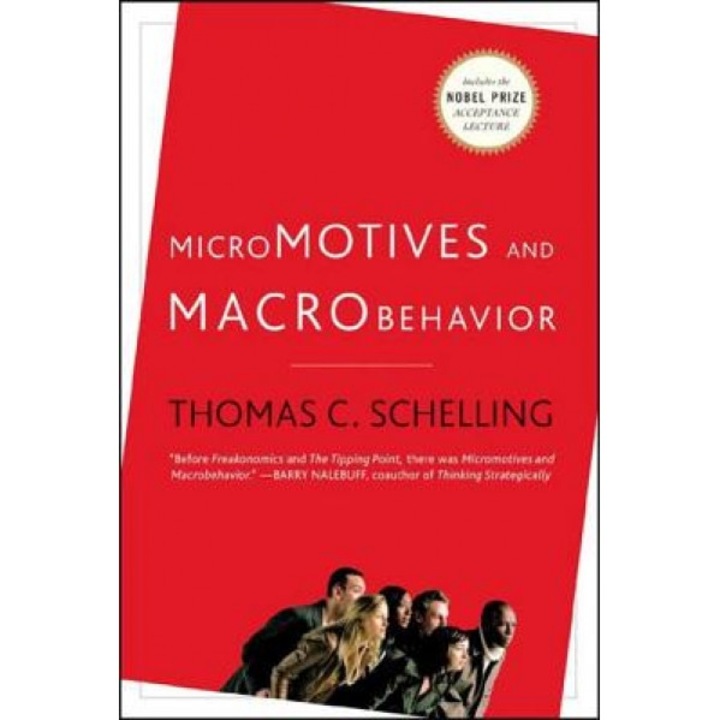 Micromotives and Macrobehavior, Thomas C. Schelling