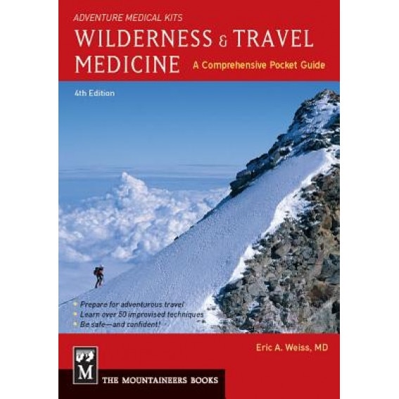 Wilderness & Travel Medicine: A Comprehensive Guide, Eric Weiss (Author)