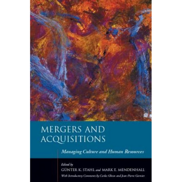 Mergers and Acquisitions: Managing Culture and Human Resources - Mark E. Mendenhall (Editor)