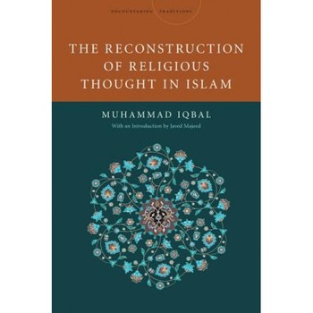The Reconstruction of Religious Thought in Islam, Mohammad Iqbal (Author) The Reconstruction of Religious Thought in Islam, Mohammad Iqbal (Author)