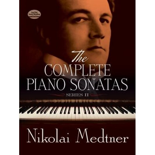 The Complete Piano Sonatas, Series II, Nikolai Medtner (Author)