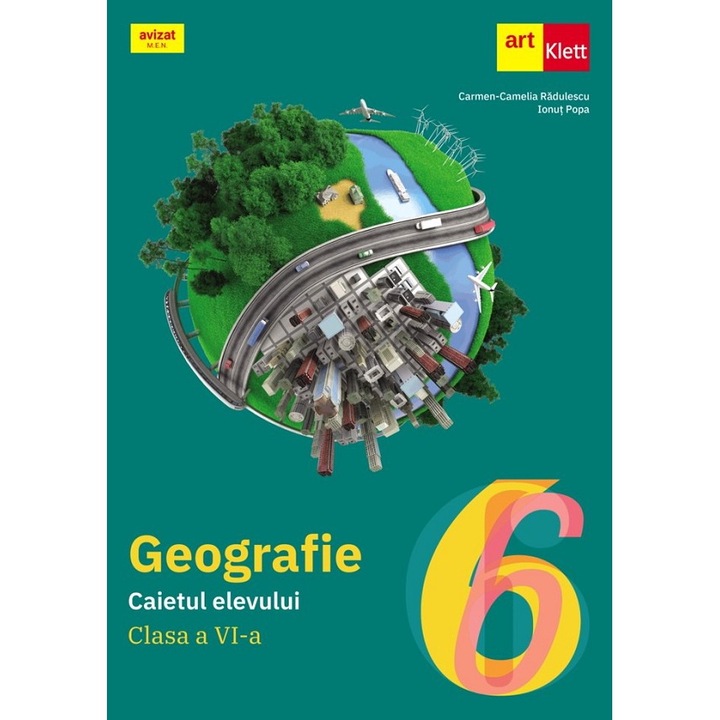 Geografie - Clasa 6 - Caietul Elevului - Carmen-camelia Radulescu, Ionut Popa