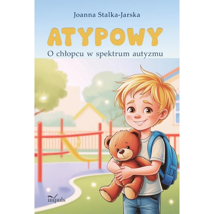 Atypowy. O chlopcu w spektrum autyzmu, IMPULS, Joanna Stalka-Jarska, 2024