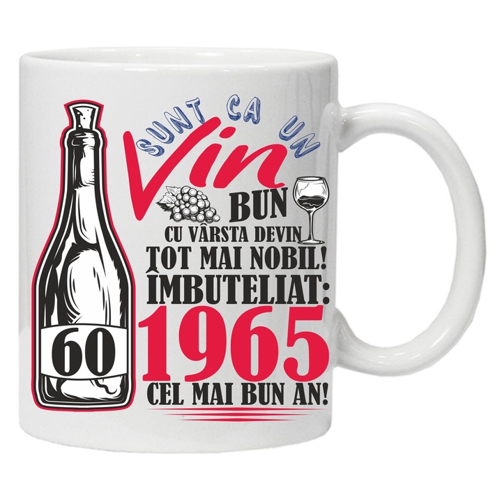 Cana personalizata "Un Vin Bun 1965-60" 60 ani, CRD PRINT, 330ml, alba