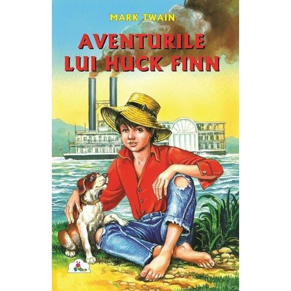 Aventurile lui Huck Finn - Mark Twain