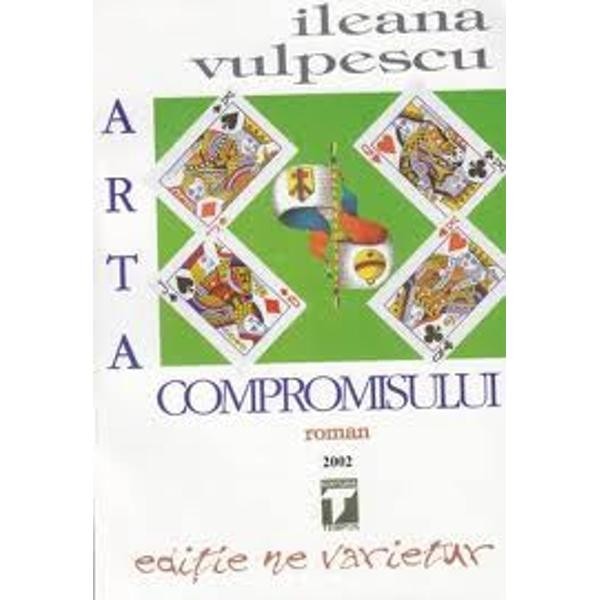 Arta compromisului - Ileana Vulpescu