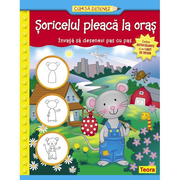 Cum sa desenez - Soricelul pleaca la oras