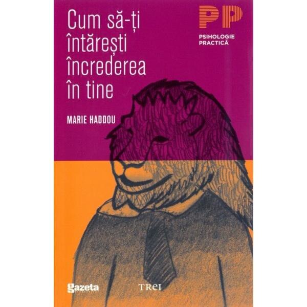 Cum sa-ti intaresti increderea in tine - Marie Haddou