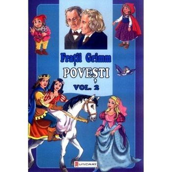 Povesti vol 2 - Fratii Grimm Povesti vol 2 - Fratii Grimm