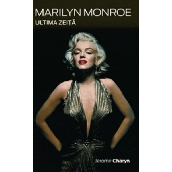 Marylin - ultima dintre zeite - Jerome Charyn