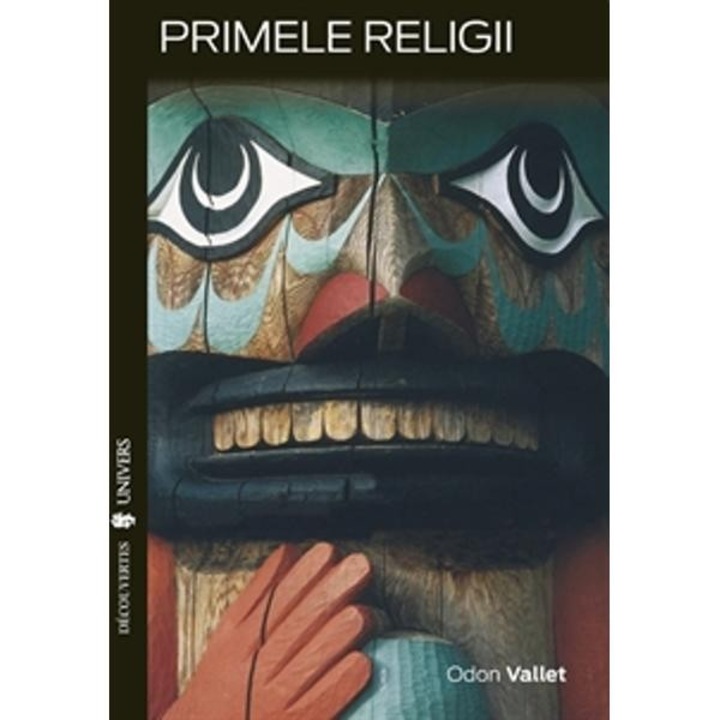 Primele religii - Odon Vallet