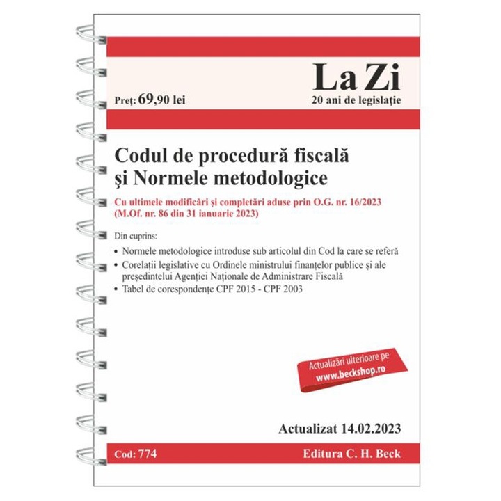 Codul de procedura fiscala si Normele metodologice de aplicare. Cod 774. Actualizat la 14.02.2023 - C.H. Beck