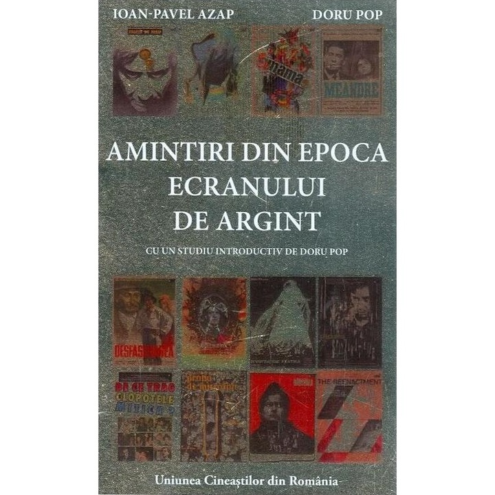 Amintiri din epoca ecranului de argint - Ioan-Pavel Azap, Doru Pop