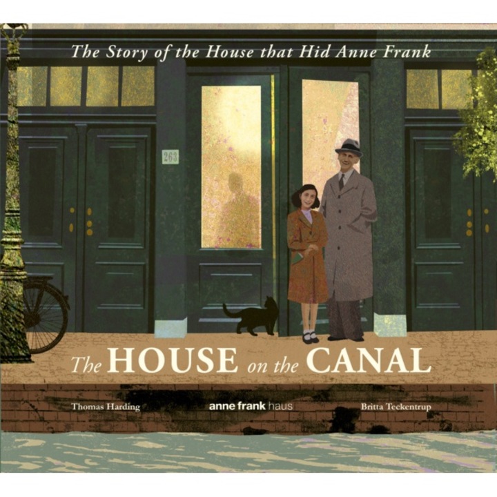 House On The Canal: The Story Of The House That Hid Anne Frank - Thomas Harding