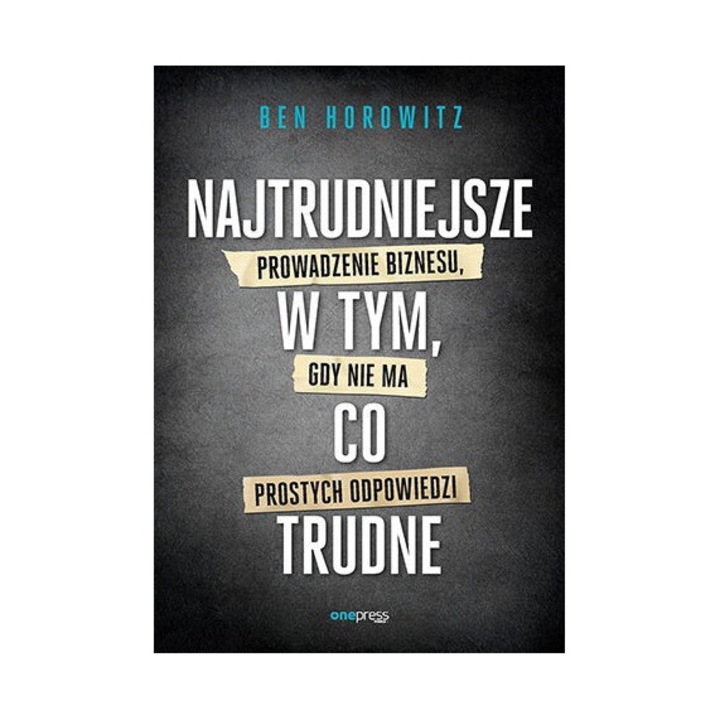 Najtrudniejsze w tym, co trudne, Ben Horowitz, 2024