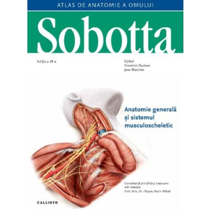 Sobotta Atlas de anatomie a omului, Anatomie generala si sistemul musculoscheletic, vol. 1 - Friedrich Paulsen