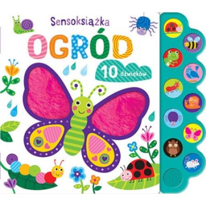 Gyermekkönyv, Kert, Sensoksiazka, Elzbieta Korolkiewicz, 2024, 10 oldal, keménytáblás, 270x315x17mm